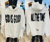 God is Good All The Time Hoodie